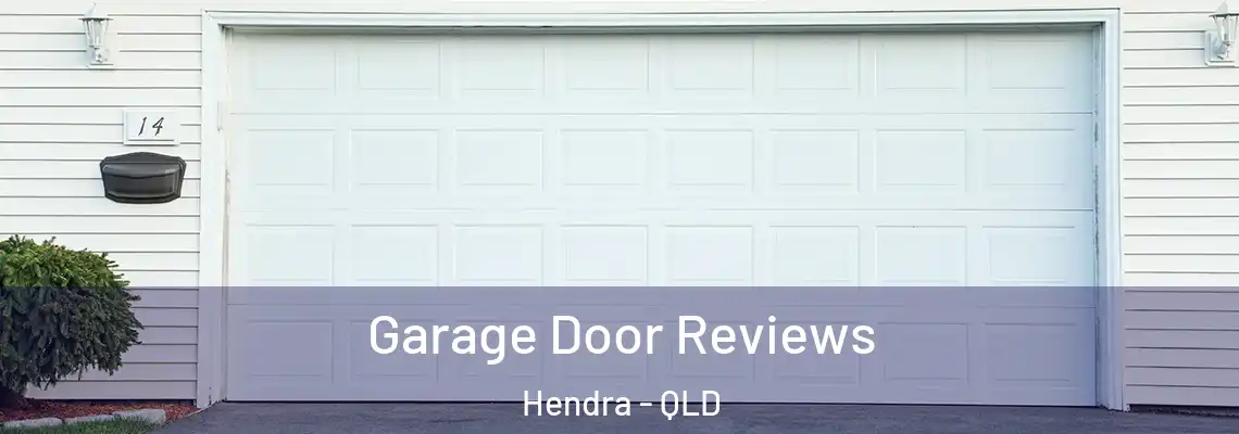 Garage Door Reviews Hendra - QLD