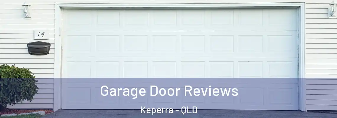 Garage Door Reviews Keperra - QLD