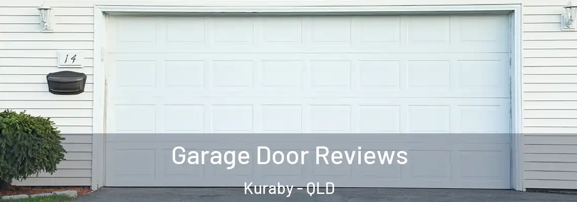 Garage Door Reviews Kuraby - QLD