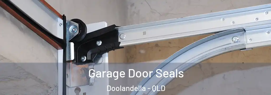  Garage Door Seals Doolandella - QLD