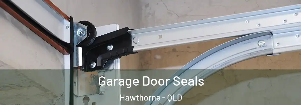  Garage Door Seals Hawthorne - QLD