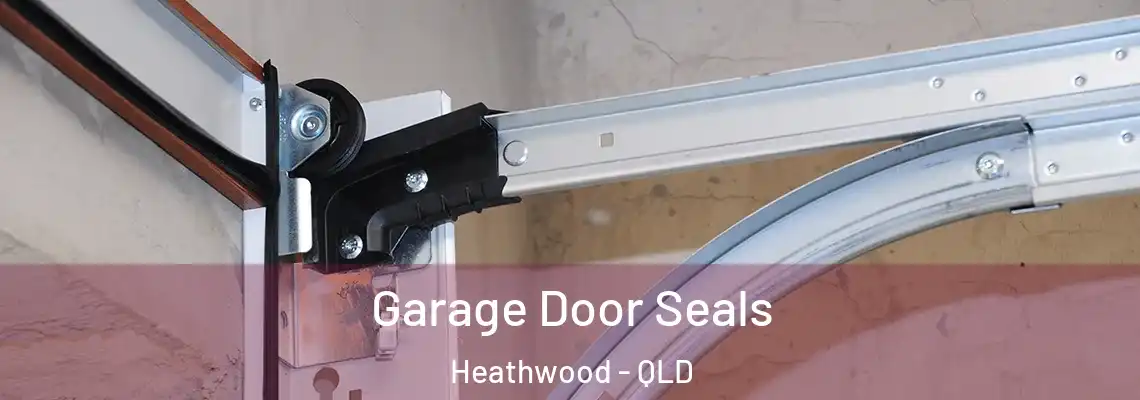  Garage Door Seals Heathwood - QLD