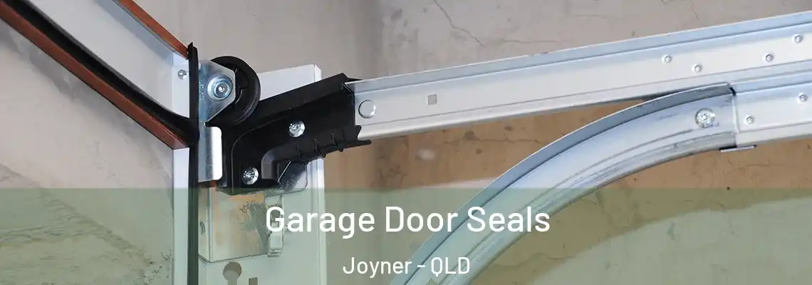 Garage Door Seals Joyner - QLD