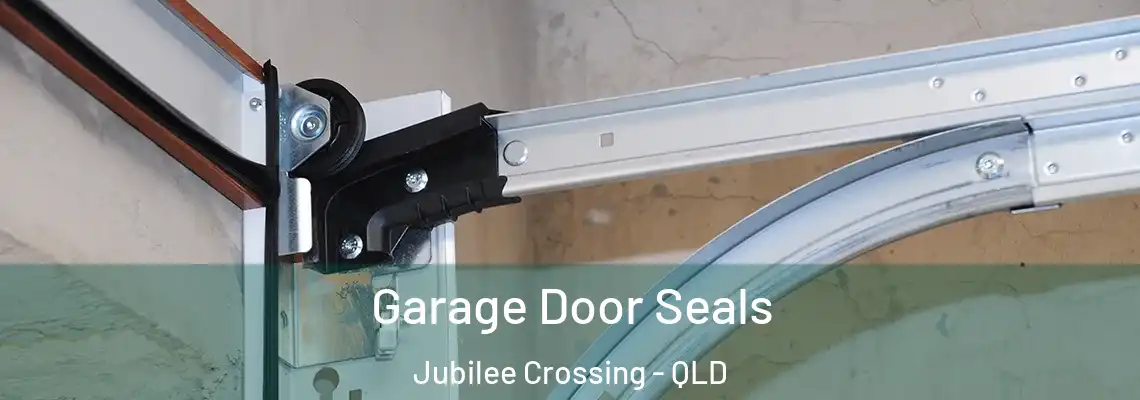 Garage Door Seals Jubilee Crossing - QLD