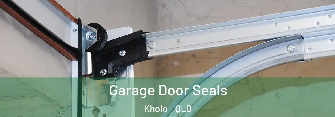 Garage Door Seals Kholo - QLD