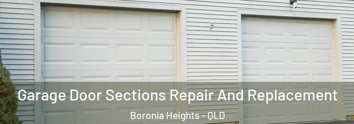  Garage Door Sections Repair And Replacement Boronia Heights - QLD