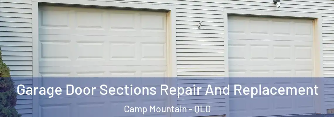  Garage Door Sections Repair And Replacement Camp Mountain - QLD