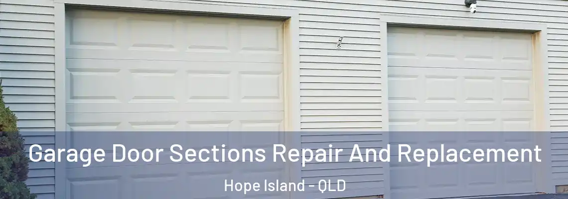  Garage Door Sections Repair And Replacement Hope Island - QLD