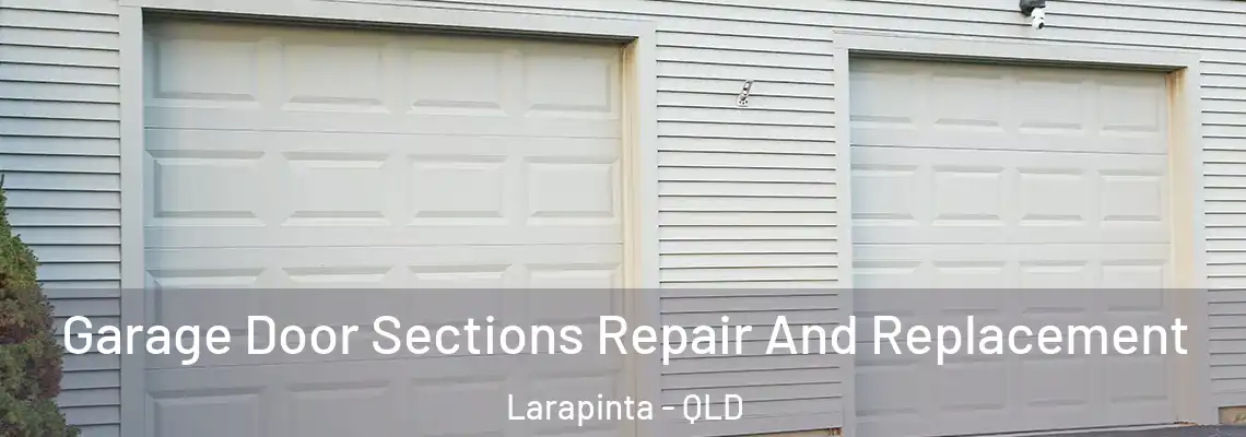  Garage Door Sections Repair And Replacement Larapinta - QLD