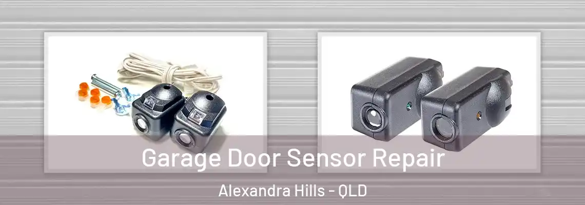  Garage Door Sensor Repair Alexandra Hills - QLD