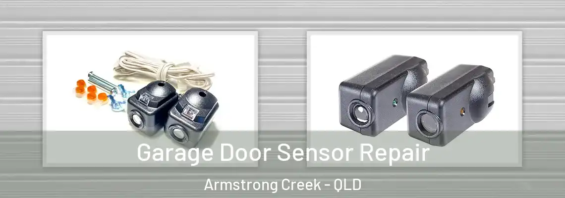  Garage Door Sensor Repair Armstrong Creek - QLD