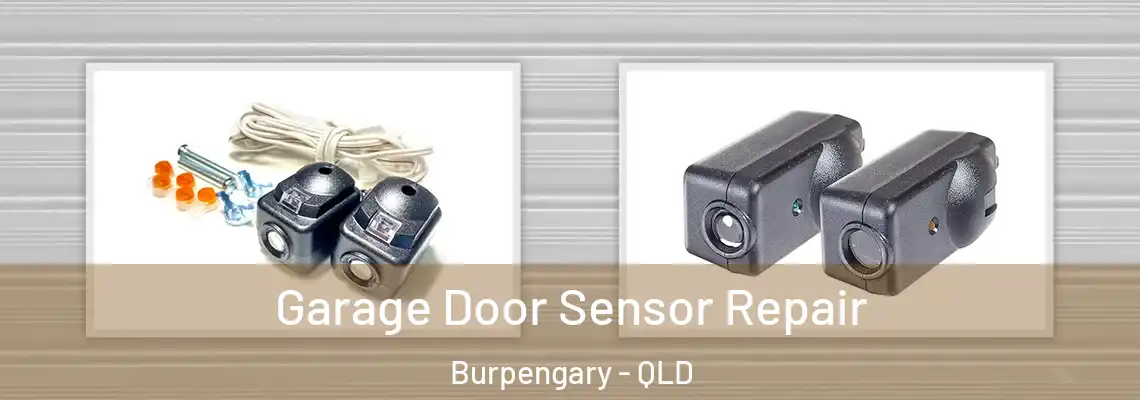 Garage Door Sensor Repair Burpengary - QLD