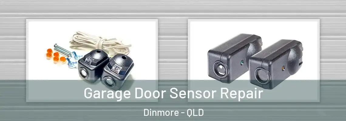 Garage Door Sensor Repair Dinmore - QLD