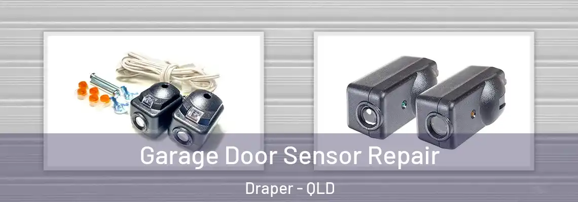  Garage Door Sensor Repair Draper - QLD