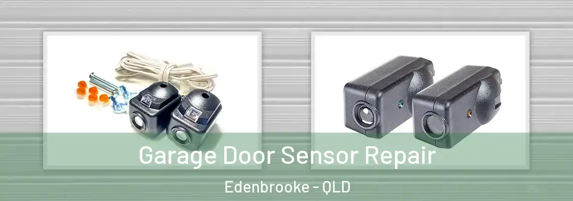 Garage Door Sensor Repair Edenbrooke - QLD