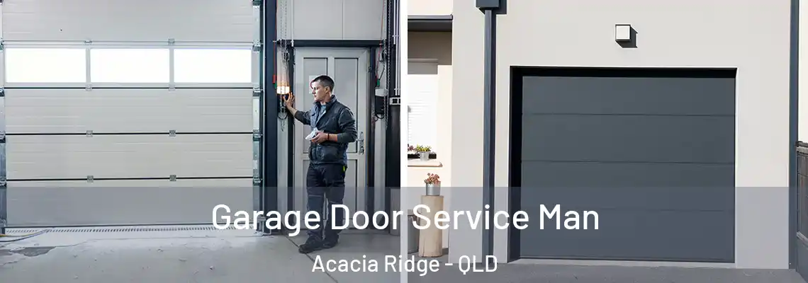 Garage Door Service Man Acacia Ridge - QLD