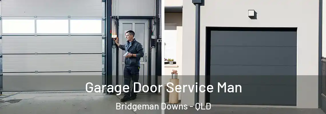  Garage Door Service Man Bridgeman Downs - QLD