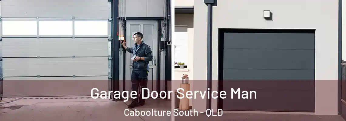 Garage Door Service Man Caboolture South - QLD