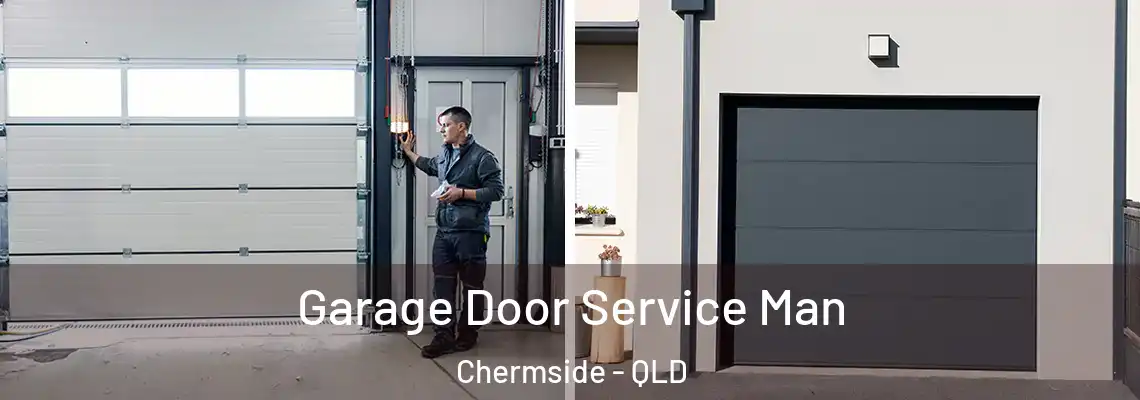Garage Door Service Man Chermside - QLD
