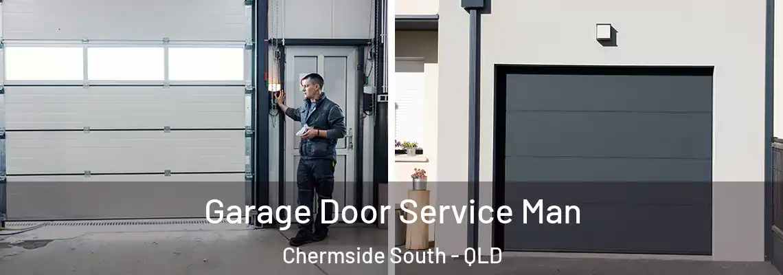 Garage Door Service Man Chermside South - QLD
