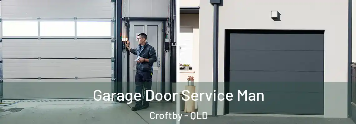 Garage Door Service Man Croftby - QLD