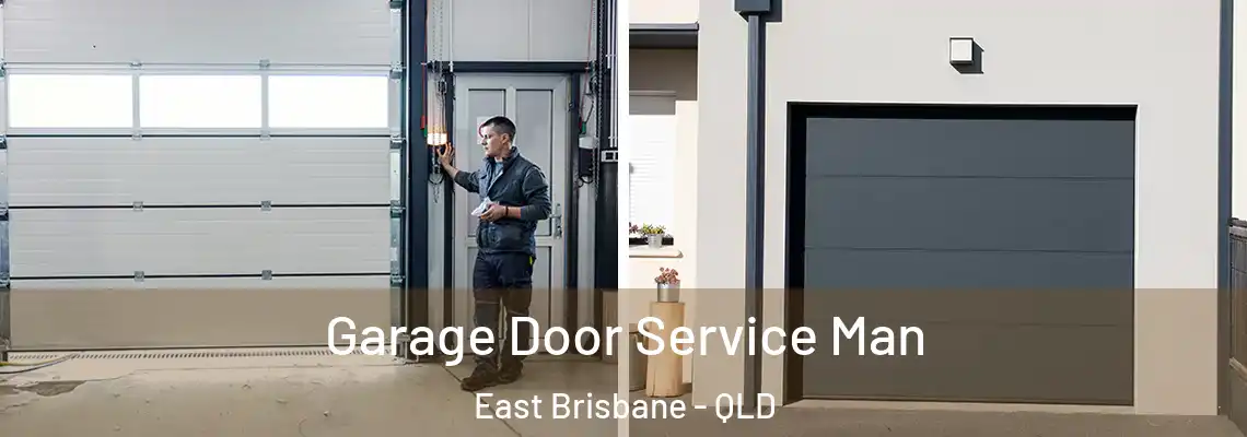 Garage Door Service Man East Brisbane - QLD