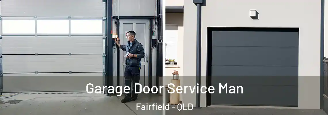 Garage Door Service Man Fairfield - QLD