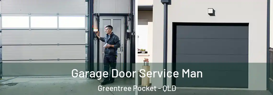 Garage Door Service Man Greentree Pocket - QLD