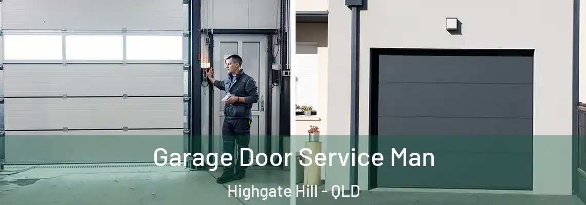 Garage Door Service Man Highgate Hill - QLD
