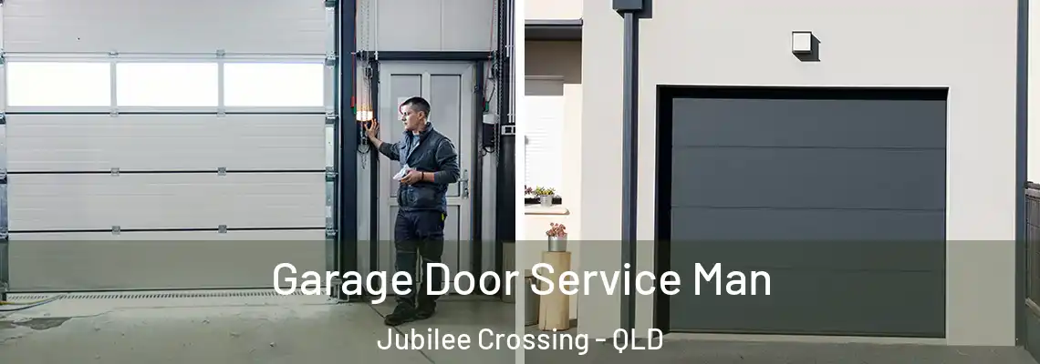  Garage Door Service Man Jubilee Crossing - QLD