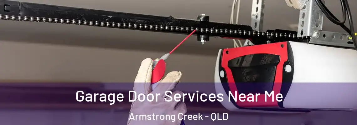 Garage Door Services Near Me Armstrong Creek - QLD