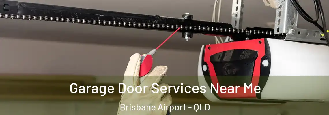 Garage Door Services Near Me Brisbane Airport - QLD