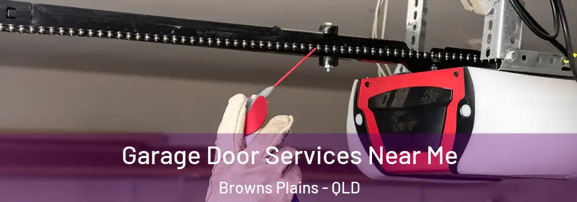  Garage Door Services Near Me Browns Plains - QLD