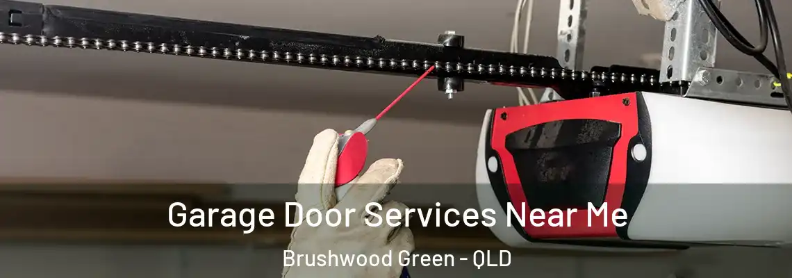Garage Door Services Near Me Brushwood Green - QLD