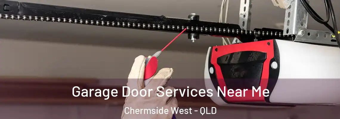  Garage Door Services Near Me Chermside West - QLD