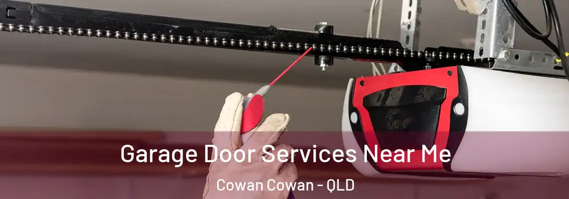  Garage Door Services Near Me Cowan Cowan - QLD