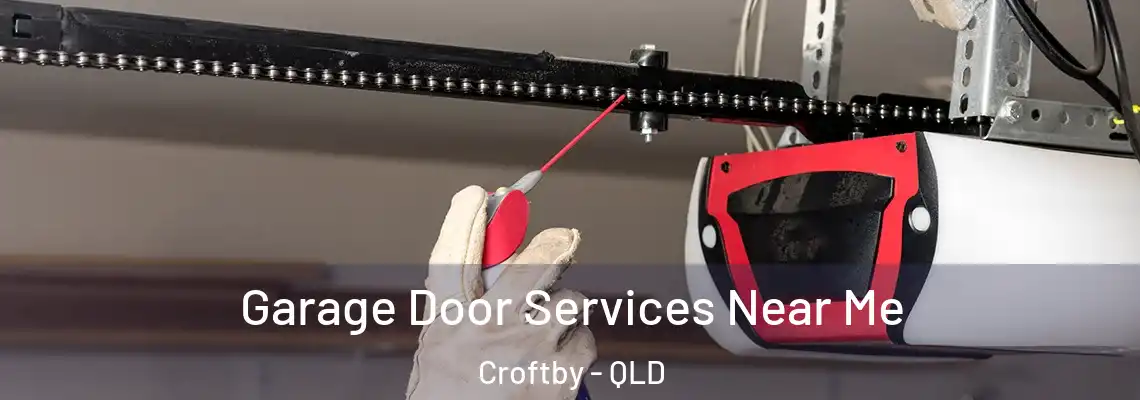  Garage Door Services Near Me Croftby - QLD