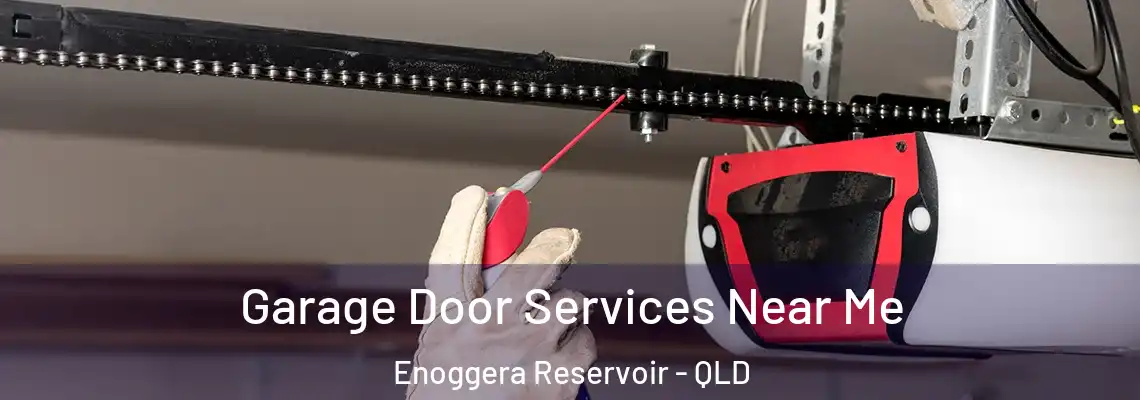 Garage Door Services Near Me Enoggera Reservoir - QLD