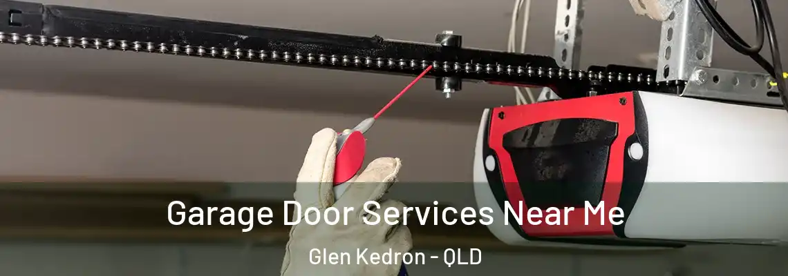 Garage Door Services Near Me Glen Kedron - QLD
