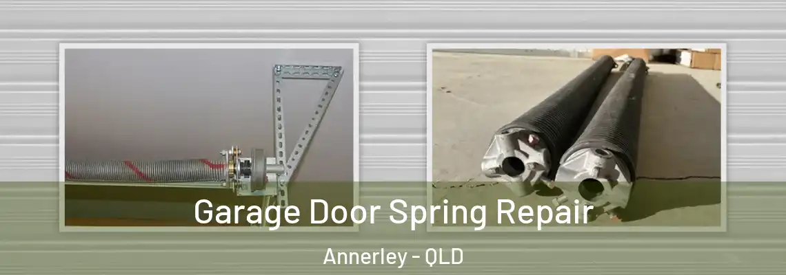 Garage Door Spring Repair Annerley - QLD
