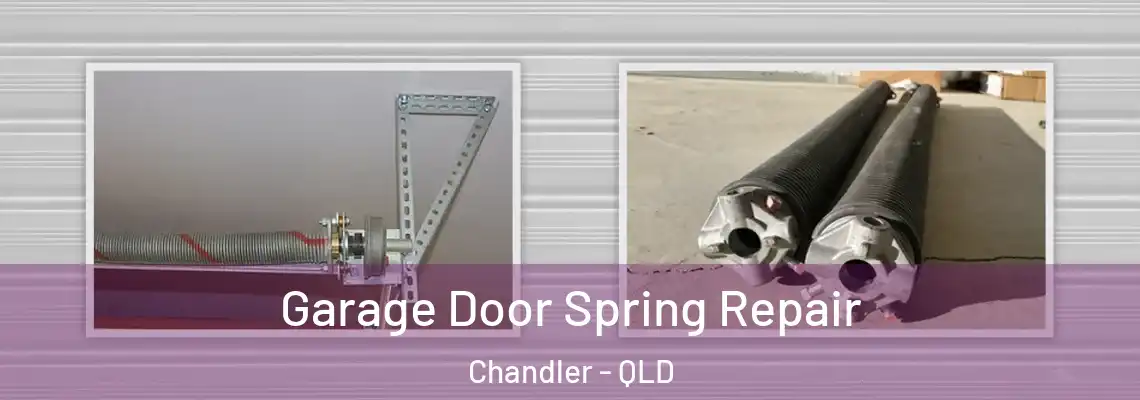  Garage Door Spring Repair Chandler - QLD