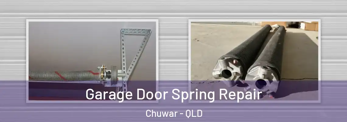  Garage Door Spring Repair Chuwar - QLD