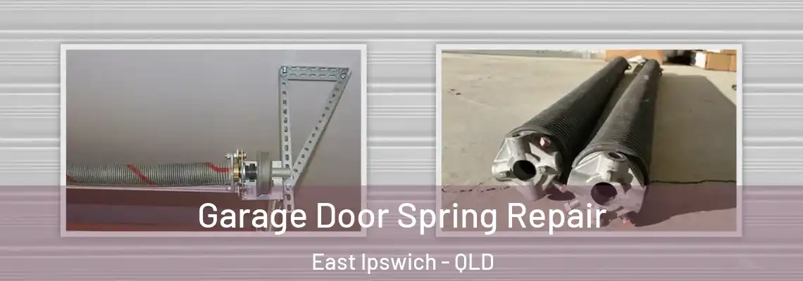  Garage Door Spring Repair East Ipswich - QLD