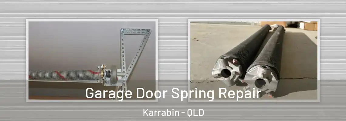 Garage Door Spring Repair Karrabin - QLD