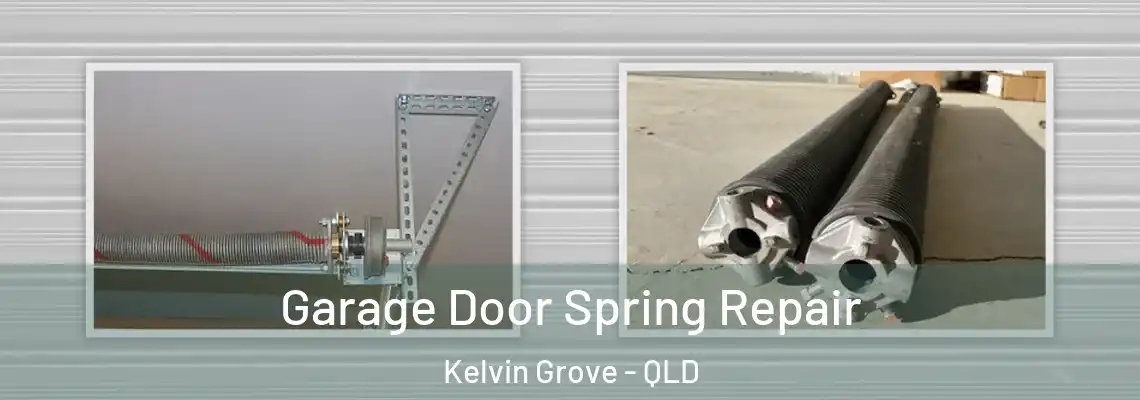  Garage Door Spring Repair Kelvin Grove - QLD