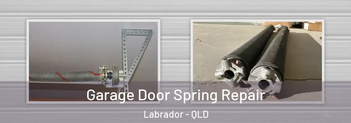 Garage Door Spring Repair Labrador - QLD