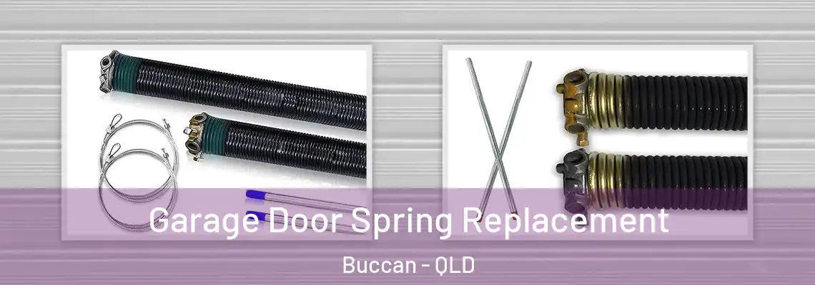  Garage Door Spring Replacement Buccan - QLD