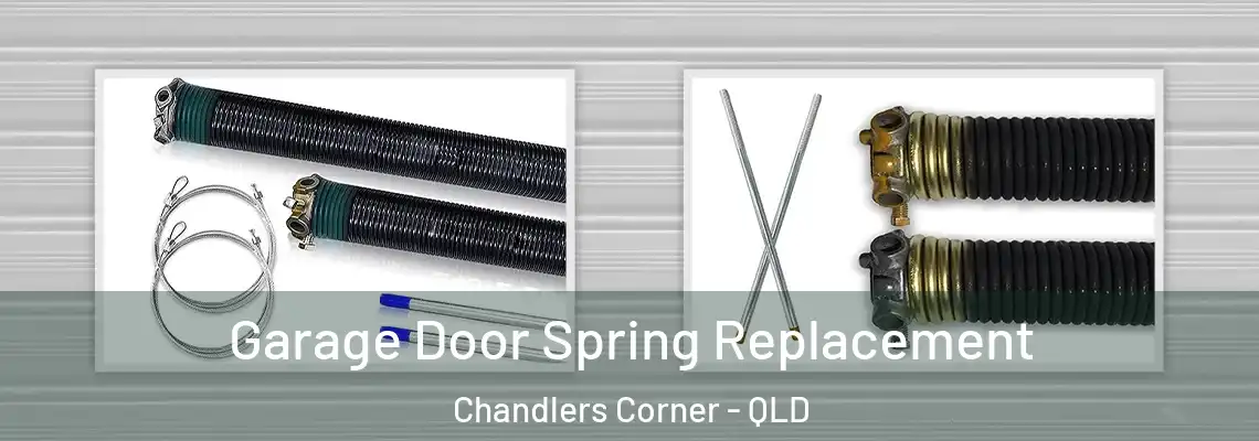 Garage Door Spring Replacement Chandlers Corner - QLD