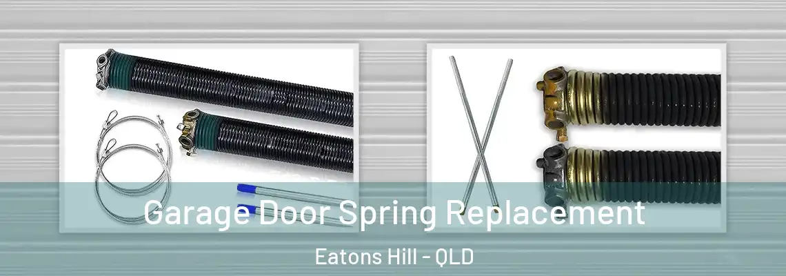  Garage Door Spring Replacement Eatons Hill - QLD