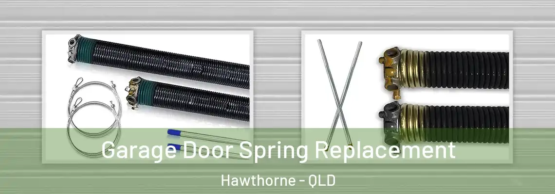 Garage Door Spring Replacement Hawthorne - QLD
